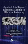 Applied Intelligent Decision Making in Machine Learning cover