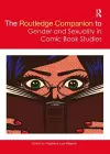 The Routledge Companion to Gender and Sexuality in Comic Book Studies cover