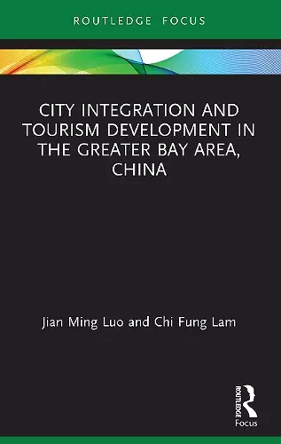 City Integration and Tourism Development in the Greater Bay Area, China cover