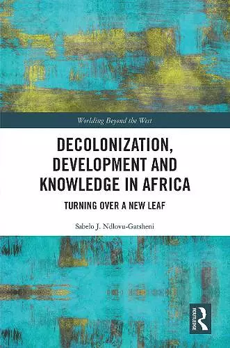 Decolonization, Development and Knowledge in Africa cover