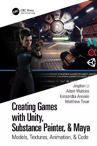 Creating Games with Unity, Substance Painter, & Maya cover