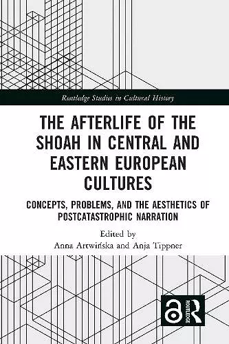 The Afterlife of the Shoah in Central and Eastern European Cultures cover