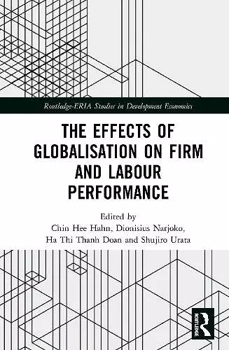 The Effects of Globalisation on Firm and Labour Performance cover