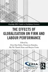 The Effects of Globalisation on Firm and Labour Performance cover