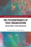 The Psychodynamics of Toxic Organizations cover