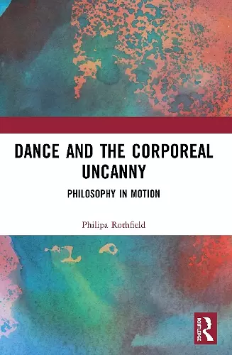 Dance and the Corporeal Uncanny cover