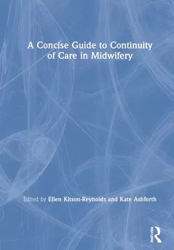 A Concise Guide to Continuity of Care in Midwifery cover