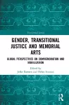 Gender, Transitional Justice and Memorial Arts cover