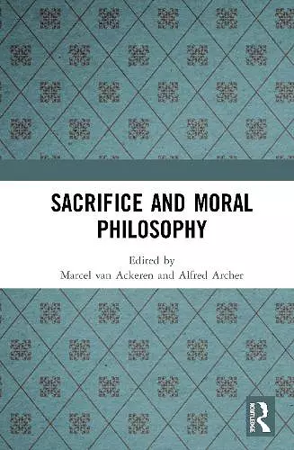 Sacrifice and Moral Philosophy cover