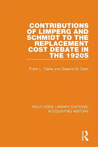 Contributions of Limperg and Schmidt to the Replacement Cost Debate in the 1920s cover