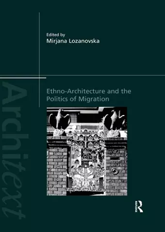 Ethno-Architecture and the Politics of Migration cover