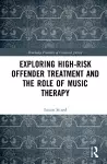 Exploring High-risk Offender Treatment and the Role of Music Therapy cover