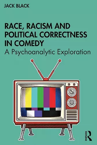 Race, Racism and Political Correctness in Comedy cover