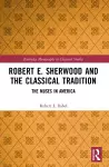 Robert E. Sherwood and the Classical Tradition cover