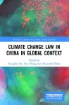 Climate Change Law in China in Global Context cover