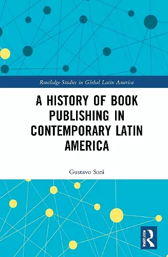 A History of Book Publishing in Contemporary Latin America cover