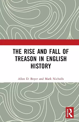 The Rise and Fall of Treason in English History cover