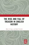 The Rise and Fall of Treason in English History cover