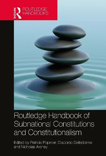 Routledge Handbook of Subnational Constitutions and Constitutionalism cover