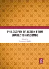 Philosophy of Action from Suarez to Anscombe cover