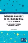 Entangled Mobilities in the Transnational Salsa Circuit cover