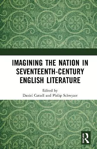 Imagining the Nation in Seventeenth-Century English Literature cover