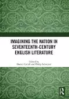 Imagining the Nation in Seventeenth-Century English Literature cover