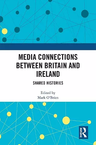 Media Connections between Britain and Ireland cover