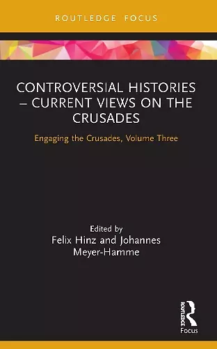 Controversial Histories – Current Views on the Crusades cover