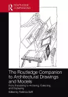 The Routledge Companion to Architectural Drawings and Models cover