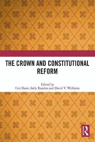 The Crown and Constitutional Reform cover