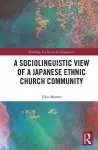 A Sociolinguistic View of A Japanese Ethnic Church Community cover