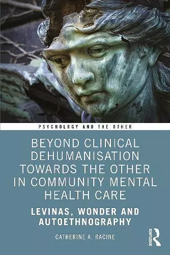 Beyond Clinical Dehumanisation towards the Other in Community Mental Health Care cover