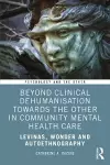 Beyond Clinical Dehumanisation towards the Other in Community Mental Health Care cover