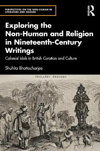 Exploring the Non-Human and Religion in Nineteenth-Century Writings cover
