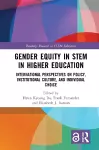 Gender Equity in STEM in Higher Education cover