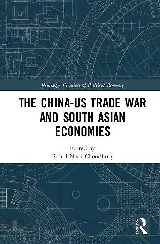 The China-US Trade War and South Asian Economies cover