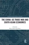 The China-US Trade War and South Asian Economies cover