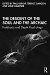 The Descent of the Soul and the Archaic cover