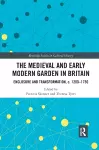 The Medieval and Early Modern Garden in Britain cover