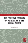 The Political Economy of Patriarchy in the Global South cover