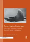Remaking the Readymade cover