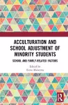Acculturation and School Adjustment of Minority Students cover