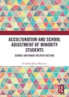 Acculturation and School Adjustment of Minority Students cover