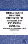 Families Creating Employment Opportunities for Individuals with Developmental Disabilities cover