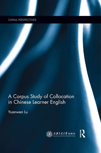 A Corpus Study of Collocation in Chinese Learner English cover