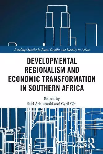 Developmental Regionalism and Economic Transformation in Southern Africa cover