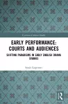 Early Performance: Courts and Audiences cover