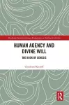 Human Agency and Divine Will cover