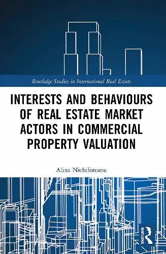 Interests and Behaviours of Real Estate Market Actors in Commercial Property Valuation cover